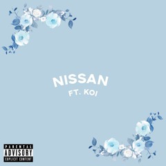 Nissan (feat. Koi) [prod. @ripcoye]