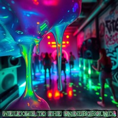 Welcome To The Underground