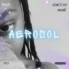 EDICT 181 X nosii _ AEROSOL