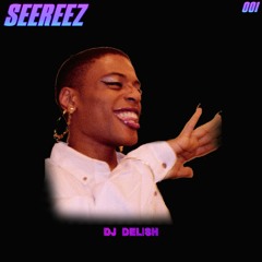 DJ DELISH  ((SEEREEZ MIX 001))