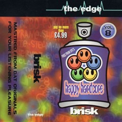 Brisk - The Edge - Happy Hardcore Vol 8