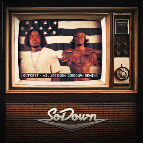 Ms. Jackson (SoDown Remix) - Outkast