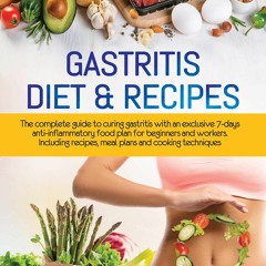PDF BOOK Gastritis Diet & Recipes: The complete guide to curing gastritis with a