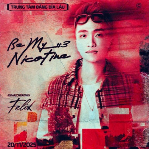Be My Nicotine #3 - Felix