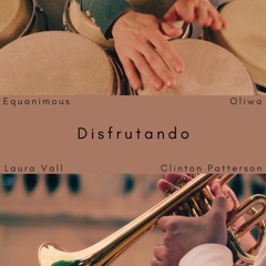 Disfrutando - Equanimous & Oliwa