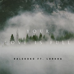 feat Ryan Konline - Your Love Is Full