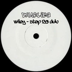 Wiley - Step 20 (CharlieQ DUB) [FREE DL]