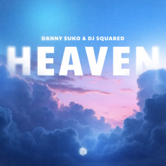 Danny Suko & Dj Squared - Heaven