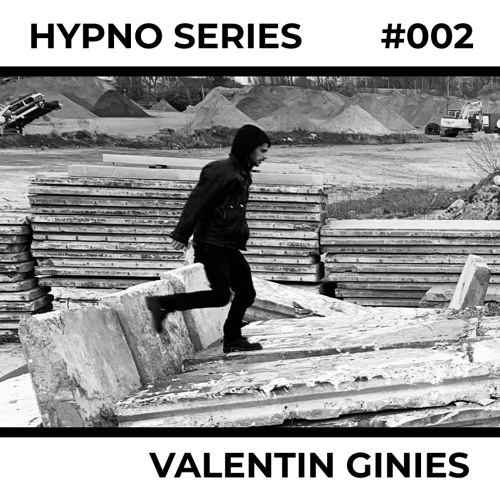 Hypno Series 002: VALENTIN GINIES