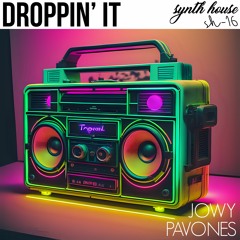 Jowy, PAVONES - "Droppin' It"