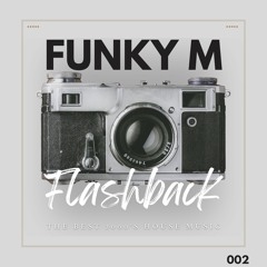 Flashback Podcast #002 | Classic House Mix | Disco & Funky