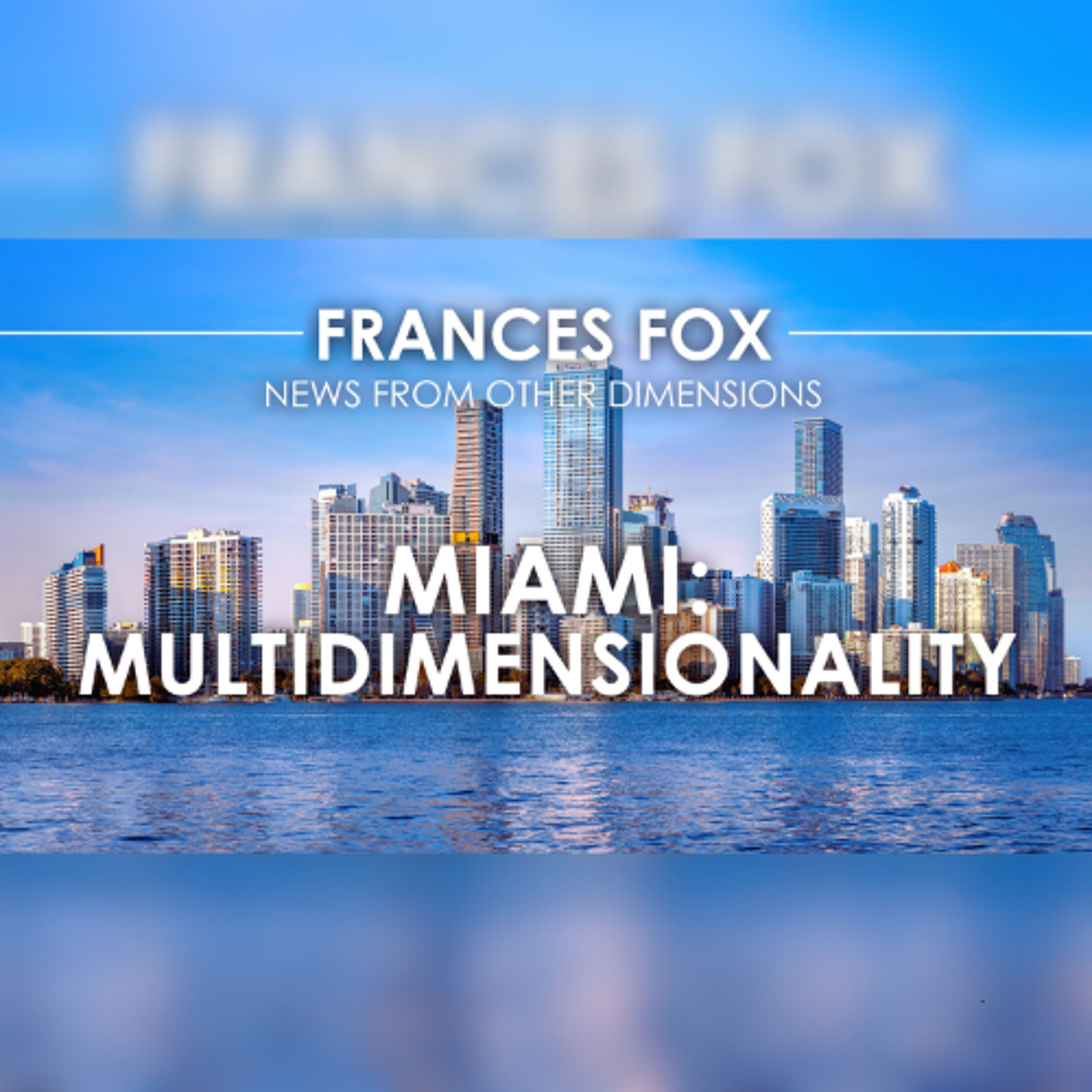Frances Fox: News From Other Dimensions