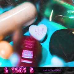 A Tony B - Like You