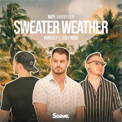 Nate VanDeusen, VonDeep & Toby Rose - Sweater Weather