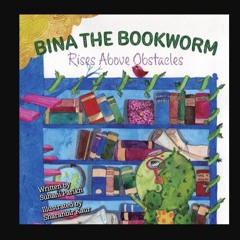 ebook [read pdf] 🌟 Bina the Bookworm: Rises Above Obstacles     Paperback – February 27, 2024 Read