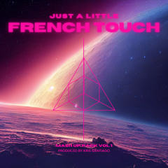 Just A Little French Touch Mash Up Pack Vol. 1 (Free DL)