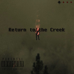 return to the creek |prod. noxygen
