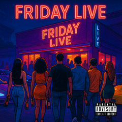 Friday Live