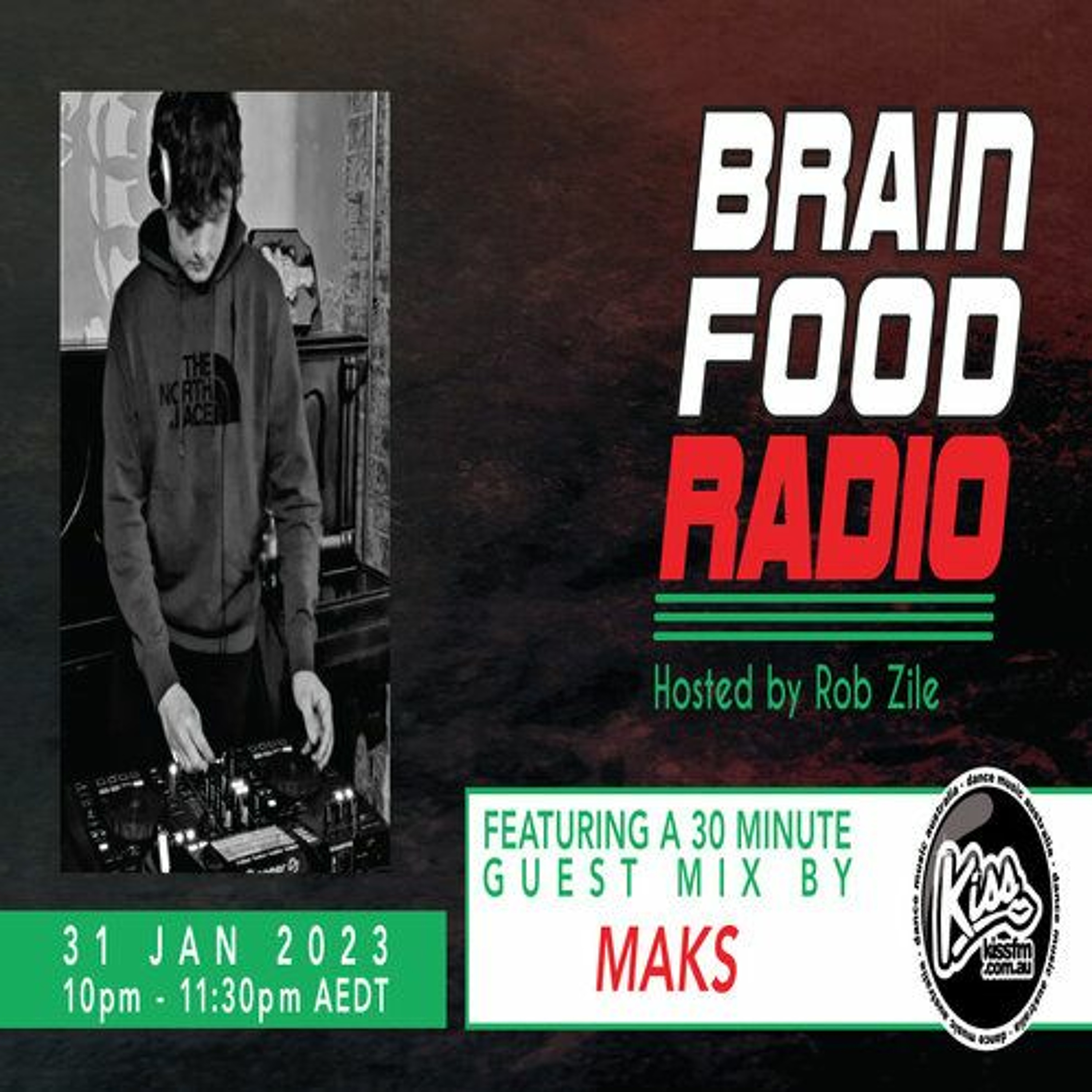 Brain Food Radio hosted by Rob Zile/KissFM/31-01-23/#2 MAKS (GUEST MIX) episode artwork