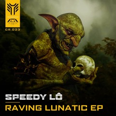 Speedy Lô - Raving Lunatic