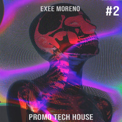 Set Tech House Promo #2 - Exee Moreno