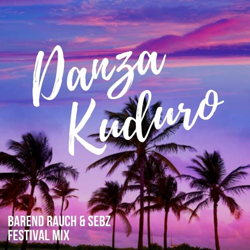 Stream Don Omar - Danza Kuduro Ft. Lucenzo(Barend Rauch x Sebz Festival Mix)***FREE  DOWNLOAD*** by Sebz | Listen online for free on SoundCloud