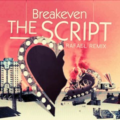 The Script - Breakeven (RAFAEL Remix)