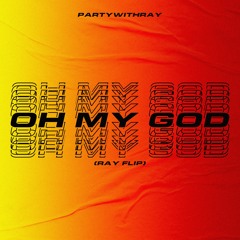 oh my god (ray flip)