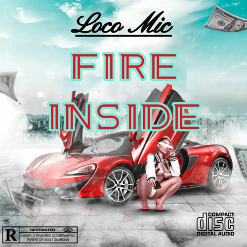 Fire Inside (REMIX) Feat. Loco Mic