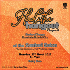 Hadithi Hangout Chapter 6: Rumba in Nairobi