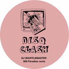 Disq Clash - TurboClash (DJ SHUFFLEMASTER 909 Paradise Remix)