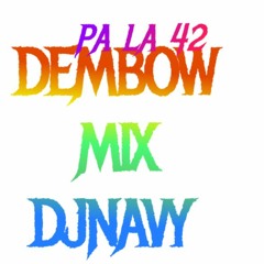 DJ NAVY DEMBOW  PA LA 42 2023