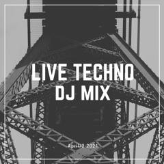 Live Techno DJ Mix (April#2 2021)