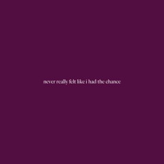 never really felt like i had the chance (feat. marty graw)