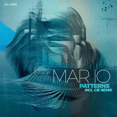 PREMIERE : Mar io - Patterns (Original Mix) [BluFin]
