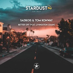 SadBois & Tom Konway - Better Off (Feat. Livingston Crain)