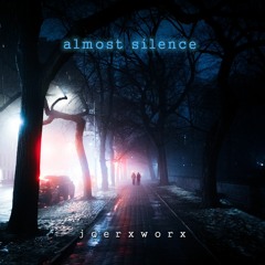almost silence