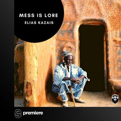 Premiere: Elias Kazais - Mess Is Lore (Original Mix) - Leisure Music Productions