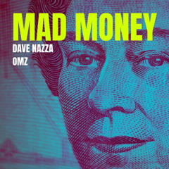 Mad Money (feat. OMZ)