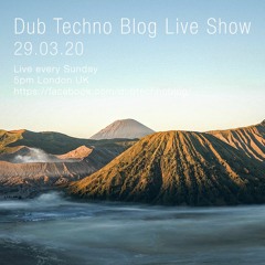 Dub Techno Blog Show 155 - 29.03.20