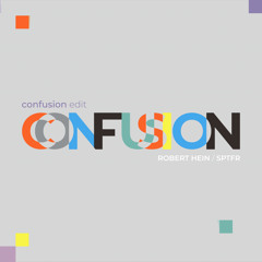 Robert Hein, SPTFR - Confusion (EDIT)