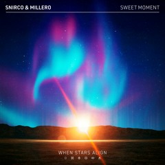 Snirco & Millero - Sweet Moment (Original Mix)