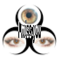 i miss you