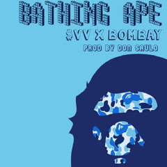BATHING APE - $VV X BOMBAY (Prod. by Don Saulo)