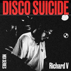 Disco Suicide Mix Series 109 - Richard V