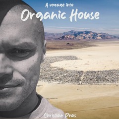 A voyage into Organic House