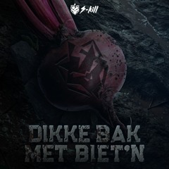 DIKKE BAK MET BIET'N (Free Release)