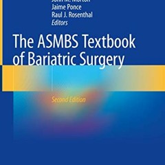 ACCESS EPUB 📄 The ASMBS Textbook of Bariatric Surgery by  Ninh T. Nguyen,Stacy A. Br