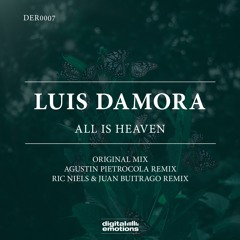 DER0007: Luis Damora - All Is Heaven (Original Mix) [Digital Emotions]