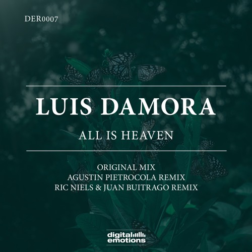 DER0007: Luis Damora - All Is Heaven (Agustin Pietrocola Remix) [Digital Emotions]